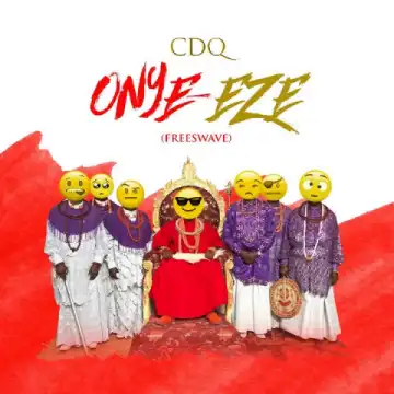 Cdq - Onye Eze